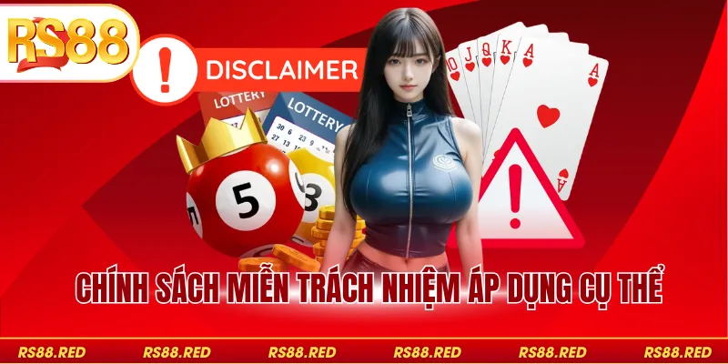 Chính sách miễn trách nhiệm áp dụng cụ thể