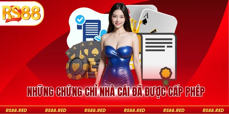 Những chứng chỉ nhà cái đã được cấp phép